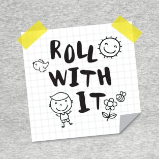 Roll with IT T-Shirt